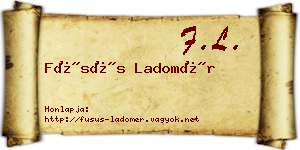 Füsüs Ladomér névjegykártya